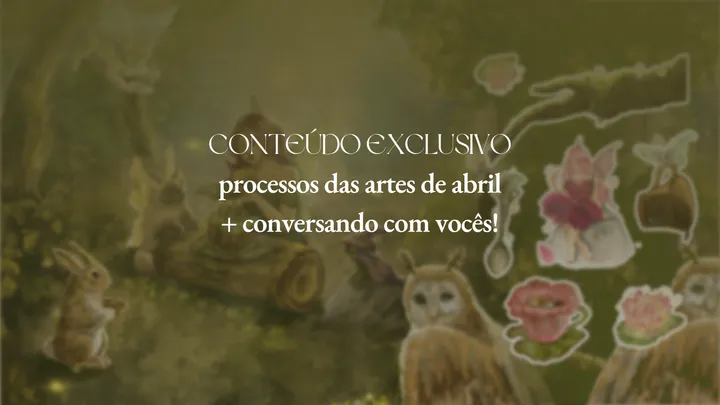 vídeo exclusivo: processos das artes de abril + conversando com vocês!