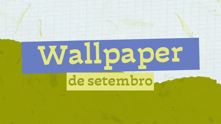 Wallpaper de setembro!