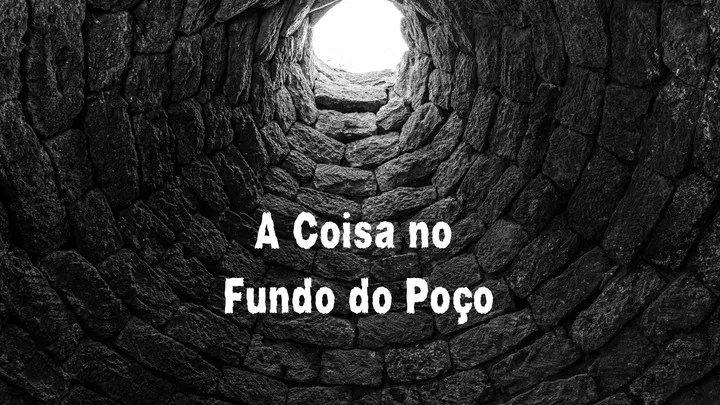 Conto - A Coisa no Fundo do Poço