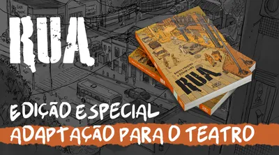 Rua - Edição Especial da Adaptação Teatral