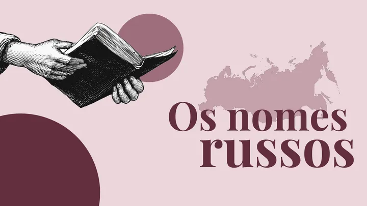 Como entender os nomes russos