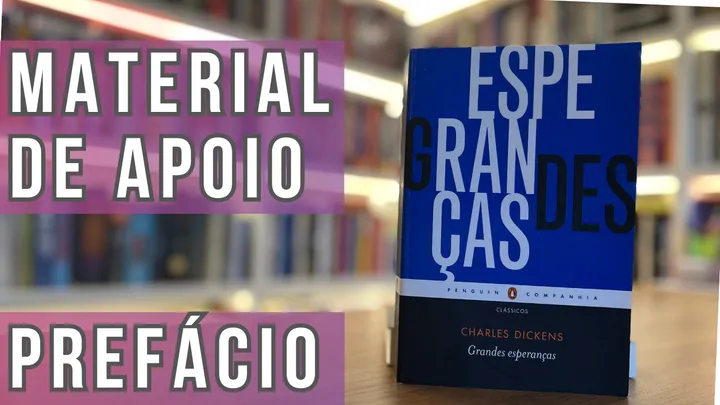 Material de apoio de Grandes Esperanças (prefácio)