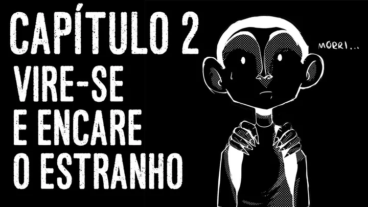 02 - Vire-se e encare o estranho.