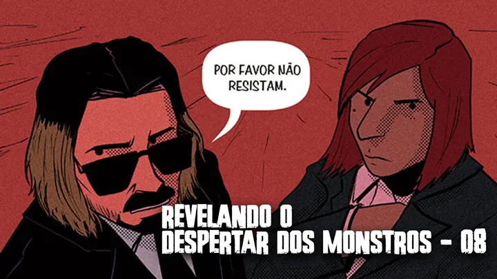 Revelando o despertar dos monstros - 08