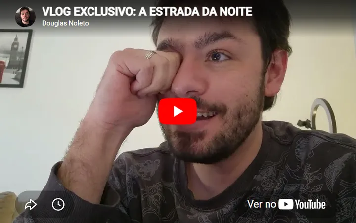 A ESTRADA DA NOITE - VLOG EXCLUSIVO
