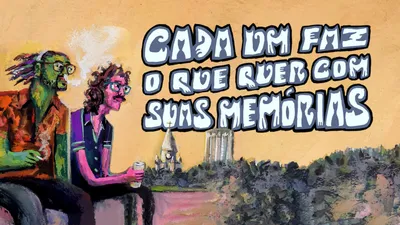 Cada Um Faz O Que Quer Com Suas Memórias