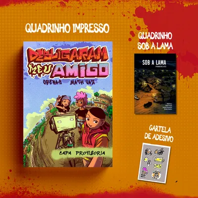HQ Desligaram Meu Amigo + HQ Sob a Lama - Primeiro Ato (Frete Grátis)