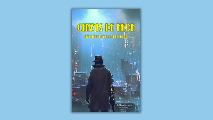 Cinzas de neon: uma antologia cyber noir