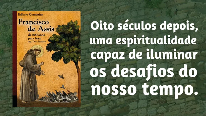 Francisco de Assis: de 800 anos para hoje