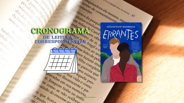 Cronograma de leitura de: Errantes, Rešoketšwe Manenzhe