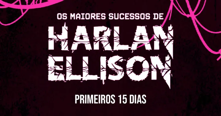 Harlan Ellison: confira como foram os primeiros 15 dias de campanha!