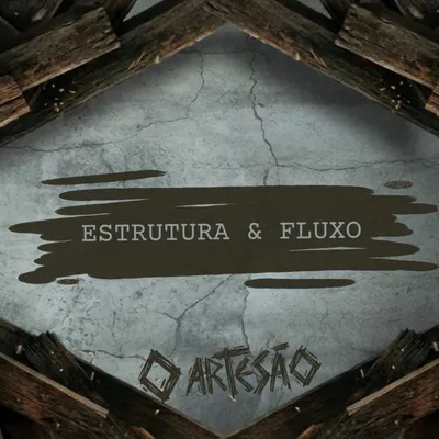 Estrutura & Fluxo