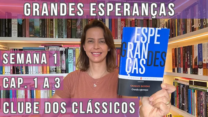 Grandes Esperanças: Semana 1 (Vol. 1: Cap. 1 a 3)