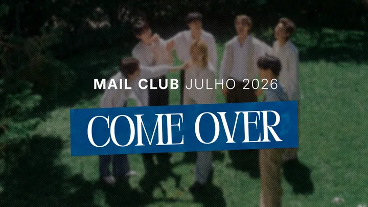 2º EDIÇÃO: MAIL CLUB DE JULHO! <3
