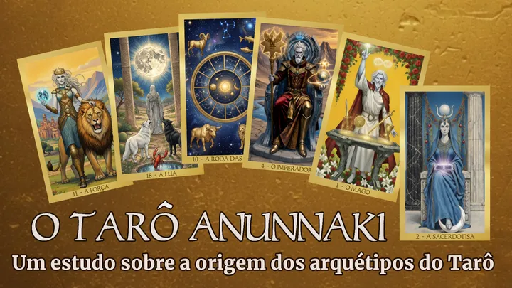 O Tarô Anunnaki e as Origens da Humanidade