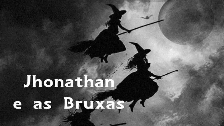 Conto - Jhonathan e as Bruxas