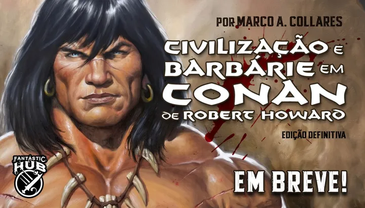 Civilização e Barbárie em Conan, de Robert E. Howard.