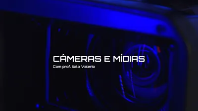 Guia Câmeras e Mídias - Câmeras Digitais