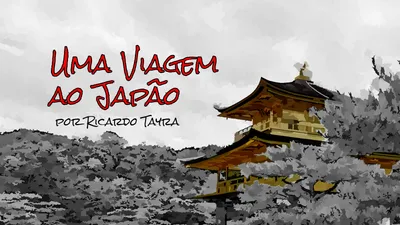 Uma Viagem ao Japão