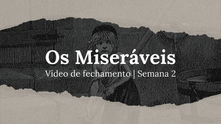 Vídeo de fechamento | Semana 2