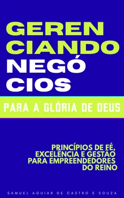 GERENCIANDO NEGÓCIOS PARA A GLÓRIA DE DEUS