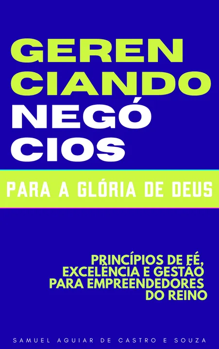 GERENCIANDO NEGÓCIOS PARA A GLÓRIA DE DEUS