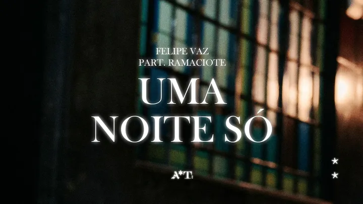 Uma Noite Só, novo single de Felipe Vaz