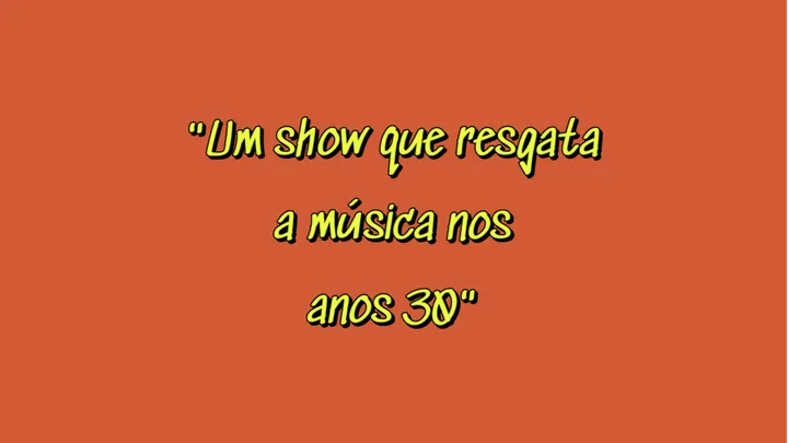 A História da nossa música dos anos 30 com Noel Rosa e Wilson Batista