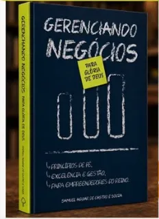 GERENCIANDO NEGÓCIOS PARA A GLÓRIA DE DEUS