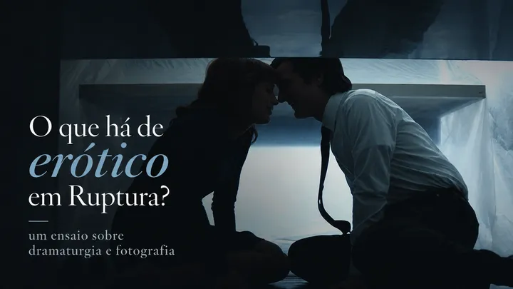 O que há de erótico em "Ruptura?"