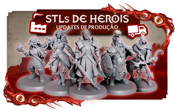 STLs de Heróis e atualizações de produção! 🎲⚔️