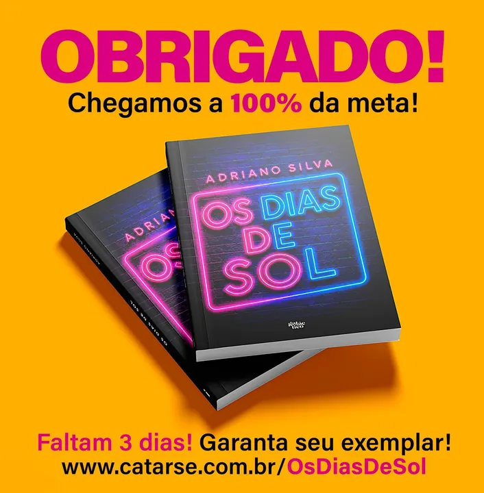 Os Dias de Sol: começo agora minha terceira e última carreira. Muito obrigado por estar aqui comigo!
