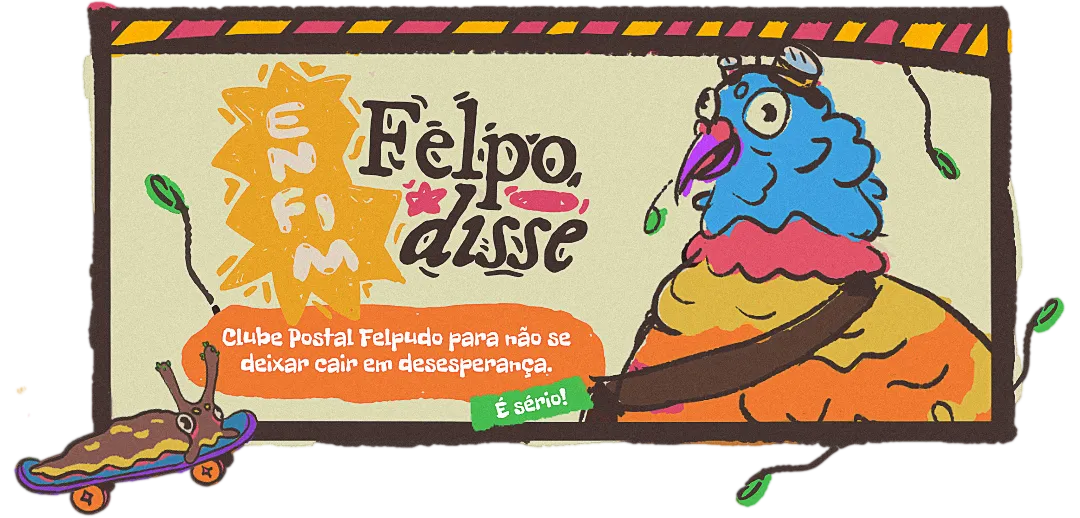 Banner ilustrado de introdução. Além do nome e legenda do clube, há uma ilustração bem colorida do busto de uma pomba (que se chama Dirce) estrábica com penas levemente desgrenhadas, usando um óculos estilo steampunk na cabeça, bolsa de carteiro atravessada e com um galhinho no bico. No outro lado, uma lesma marrom (chamada Felpus) com antenas folhosas e manchas amarelas no corpo em cima de um skate colorido.