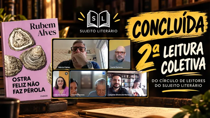 2ª leitura coletiva concluída: Ostra feliz não faz pérola
