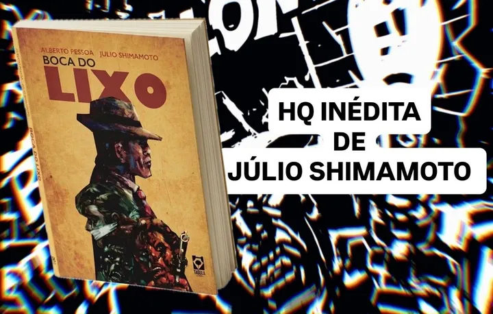 DE JULIO SHIMAMOTO E ALBERTO PESSOA: BOCA DO LIXO [HQ]