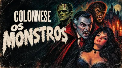 OS CLÁSSICOS DO TERROR POR COLONNESE!