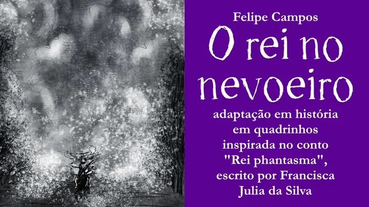 O REI NO NEVOEIRO - nova HQ de Felipe Campos