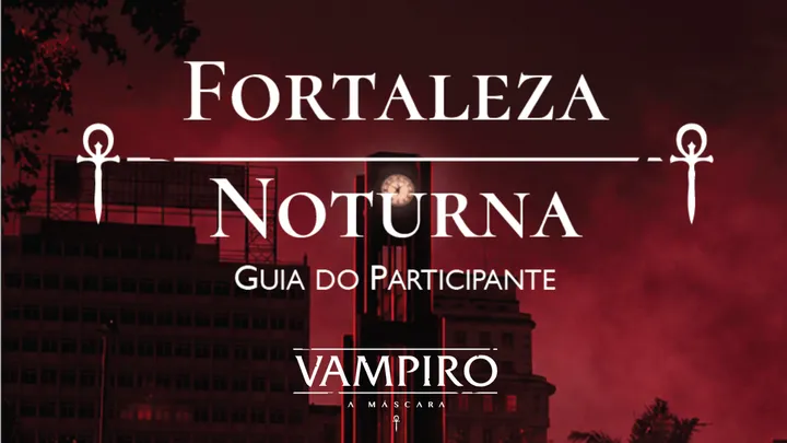 Guia do Participante Fortaleza Noturna liberado aos apoiadores!