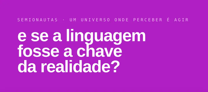 Semionautas - 20 anos depois de começar a escrever