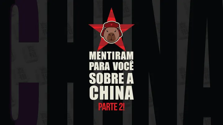 Mentiram para você sobre a China – Parte 2
