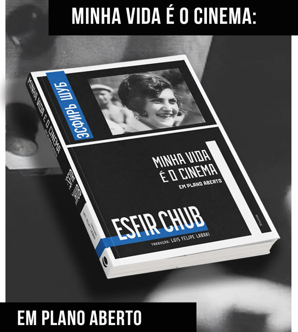 Capa de "Minha vida é o cinema: em plano aberto", de Esfir Chub.