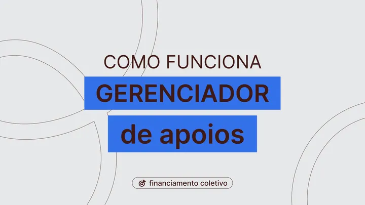 Como usar o Gerenciador de Apoios e gerar relatórios