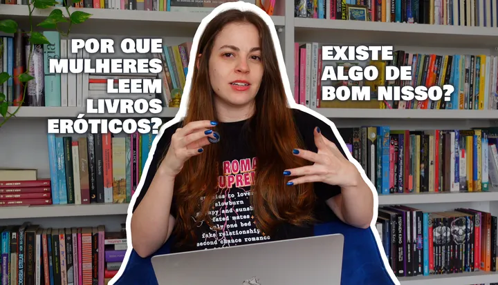 vídeo antecipado: o que envolve de verdade a literatura erótic4? porque as mulheres leem hot?